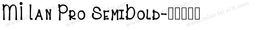 MI Lan Pro SemiBold字体转换